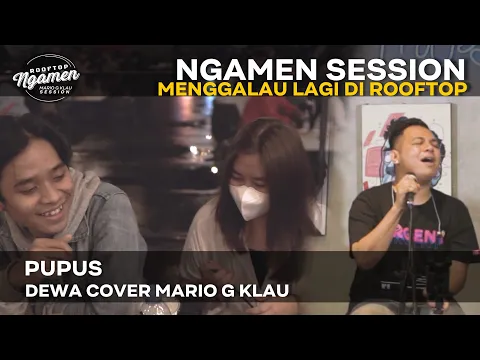 Download MP3 PUPUS - DEWA  [MGK NGAMEN SESSION]