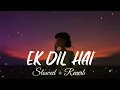 Download Lagu Ek Dil Hai - ( Slowed \u0026 Reverb )  Alka \u0026 Kumar | Song | lofi music