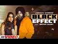 Black Effect Jordan Sandhu Ft Meharvaani New Punjabi Songs 2024