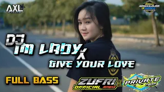 Download DJ - lAM LADY X l GIVE YOUR LOVE || FULL BASS // ZUFRI OFFICIAL  and PRIVATE TEAM PRODUCTION MP3
