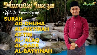murottal juz 30 merdu ustadz fahmi asraf surah ad dhuha al bayyinah