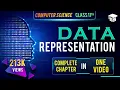 FULL CHAPTER - Data Representation Class 11 Computer Science Class 11 CSE Data Representation