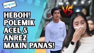 POLEMIK ACEL DAN ANREZ KEMBALI MEMANAS, BIKIN NETIZEN PENASARAN DENGAN HUBUNGAN KEDUANYA! - NO SKIP