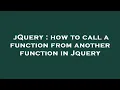 jQuery how to call a function from another function in Jquery