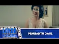 Download Lagu PEMBANTU GAUL - FULL MOVIE  | HIM DAMSYIK,  EMMY HUSEIN, ERNA DAMAYANTI | LAYAR BERSAMA