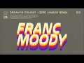 Download Lagu Franc Moody - Dream In Colour (Gerd Janson Remix)