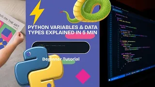 Python Variables and Data Types explained in 5 min for beginners Python for beginners