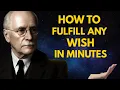 How to Fulfill Any Desire in 4 Minutes Carl Jung