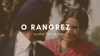 o rangrez slowed and reverbed shreya ghoshal javed bashir venom