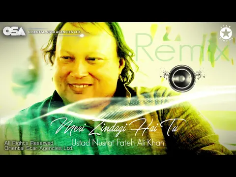 Download MP3 Meri Zindagi Hai Tu (Remix) | Nusrat Fateh Ali Khan | official HD video | OSA Worldwide
