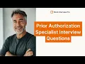 Top 5 Prior Authorization Specialist Interview Questions with Example Answers