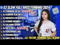 DJ SLOW FULL BASS TERBARU 2024 • TERBUANG SIA SIA • GERHANA DLM CINTA || DJ TIKTOK TERBARU 2024 !!!