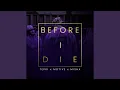 Download Lagu Before I Die (feat. Motive)