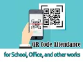 QR Code Attendance for School Office and other works