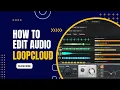 Loopcloud Sample Editing Tutorial Chop Stretch Flip Loops Like a Pro