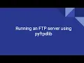 Running an FTP server on MAC using pyftpdlib