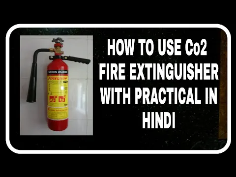 Fire Safety /HOW TO USE Co2 FIRE EXTINGUISHER WITH PRACTICAL IN HINDI