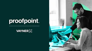 VaynerX Uses Proofpoint to Protect its Global Workforce and Data Across 18 Countries