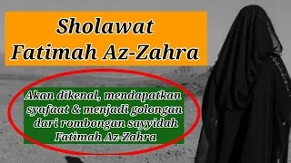sholawat fatimah az zahra agar mendapat syafaat u0026 menjadi bagian dari rombongan sayyidah fatimah
