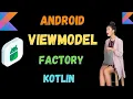 Android what is ViewModel Factory class Kotlin - in hindi