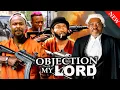 Download Lagu OBJECTION MY LORD - ZUBBY MICHAEL, KANAYO O. KANAYO, SYLVESTER MAD - 2025 NEW ACTION NIGERIAN MOVIE