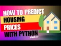 Predict Housing Prices with ML in Python A Step-by-Step Guide