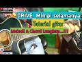 Download Lagu Tutorial gitar drive mimpi selamanya || melodi \u0026 chord lengkap