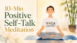 10-Min Guided Meditation for Positive Self-Talk | Saurabh Bothra Yoga