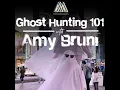 Announcing Ghost Hunting 101 with Amy Bruni