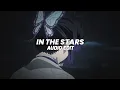 Download Lagu In the stars - Benson boone [edit audio]