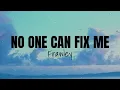 Frawley - No One Can Fix Me (Lyrics)