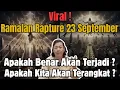 Download Lagu HEBOH! Ramalan Rapture 23 September: BENARKAH AKAN TERJADI BESOK?!