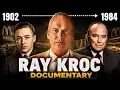 Ray Kroc The Man Who Built the McDonald s Empire Full Biography Documentary