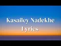 Lagu Kasailey Nadekhey\