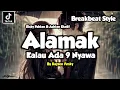 Lagu DJ ALAMAK - KALAU ADA SEMBILAN NYAWA RIZKY FEBIAN FT ADRIAN KHALIF STYLE BREAKBEAT VIRAL TIKTOK 2025
