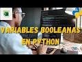 Como usar los Tipos de Variables Booleanas en Python y cuales son en nuestro Curso Python desde cero
