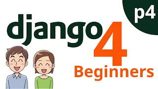 django 4 Beginners - Documentation getting started -p4- Forms and Generic Views