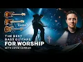 Lagu The Best Bass Guitars for Worship with David Curran