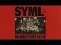 SYML - "Where's My Love - Paris Unplugged" [Official Audio]