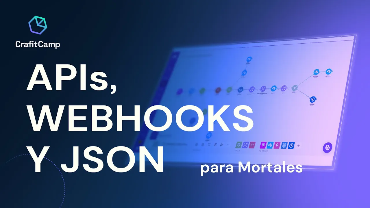 APIs, webhooks y Json para mortales