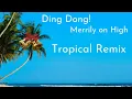 Download Lagu Ding Dong! Merrily on High (Tropical House Remix) - Chris Justin