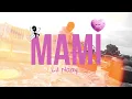 LIL NAAY - MAMI 🕸️