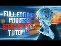 Full Editing Process Step By Step - AMV Tutorial