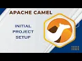 Apache Camel - Initial Project Setup TECH BUZZ BLOGS