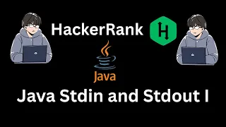 HackerRank Java Stdin and Stdout I Step By Step Solution
