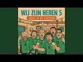 Lagu Wij Zijn Heren 5 (Feest in De Kantine)