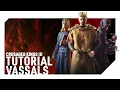 LEARN ABOUT VASSALS CRUSADER KINGS 3 for Beginners