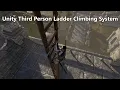 Unity interduce how to create third person animated ladder climb system