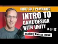 Learn how to make Games Unity Part 3 - Making things move with Playmaker