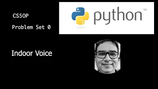 Problem Set 0 - Indoor Voice Solution CS50 Programming with Python